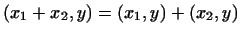 $ (x_1+x_2,y)=(x_1,y)+(x_2,y)$