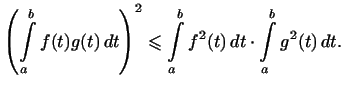 $\displaystyle \left(\int\limits_a^b f(t)g(t) dt\right)^2\leqslant
\int\limits_a^b f^2(t) dt\cdot\int\limits_a^b g^2(t) dt.
$