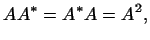 $\displaystyle AA^*=A^*A=A^2,$