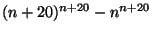 $ (n+20)^{n+20}-n^{n+20}$