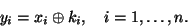 \begin{displaymath}
y_i=x_i\oplus k_i, \quad i=1,\dots,n.
\end{displaymath}