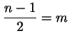 $ \dfrac{n-1}2=m$