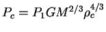 $ P_c=P_1GM^{2/3}\rho_c^{4/3}$