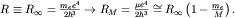 $R\equiv R_\infty=\frac{m_e e^4}{2\hbar^3}\to R_M=\frac{\mu e^4}{2\hbar^3}\cong R_\infty\left(1-\frac{m_e}{M}\right).$