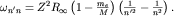 $\omega_{n'n}=Z^2 R_\infty\left(1-\frac{m_e}{M}\right)\left(\frac{1}{n'^2}-\frac{1}{n^2}\right).$