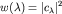 $w(\lambda)=|c_{\lambda}|^2$