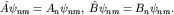 $\hat A\psi_{nm}=A_n\psi_{nm},\; \hat B\psi_{nm}=B_n\psi_{nm}.$