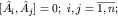 $[\hat A_i,\hat A_j]=0;\; i,j=\overline{1,n};$