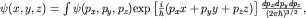 $\psi(x,y,z)=\int\psi(p_x,p_y,p_z){\rm exp}\left[\frac{i}{\hbar}(p_x x +p_y y+p_z z)\right]\frac{dp_x dp_y dp_z}{(2\pi\hbar)^{3/2}},$