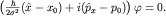 $\left(\frac{\hbar}{2\sigma^2}(\hat x-x_0)+i(\hat p_x-p_0)\right)\varphi=0.$
