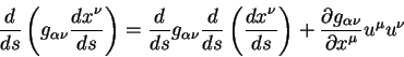 \begin{displaymath}
{\displaystyle d\over\displaystyle d s}\left( g_{\alpha \nu}...
...\alpha \nu}\over\displaystyle\partial x^{\mu}} u^{\mu} u^{\nu}
\end{displaymath}