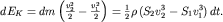 $dE_K=dm \left(\frac{v_2^2}{2} - \frac{v_1^2}{2}\right)=\frac{1}{2} \rho \left( S_2 v_2^3 -S_1 v_1^3 \right) dt.$