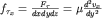 $f_{\tau_x}=\frac{F_\tau}{dxdydz}=\mu\frac{d^2 v_x}{dy^2}$