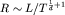 $R\sim L/T^{{1\over d}+1}$