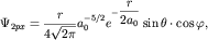 $ \Psi _{ 2px} = {\displaystyle \frac{\displaystyle {\displaystyle r}}{\displaystyle {\displaystyle 4\sqrt {\displaystyle 2\pi } }}}a_{ 0}^{ - { 5/2} } e^{ - {\displaystyle \frac{\displaystyle {\displaystyle r}}{\displaystyle {\displaystyle 2a_{ 0} }}}}\sin \theta \cdot \cos \varphi , $