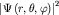 ${\displaystyle \left| {\displaystyle \Psi \left( {\displaystyle r,\theta ,\varphi } \right)} \right|}^{ 2}$