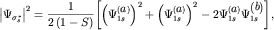 $ {\displaystyle \left| {\displaystyle \Psi _{ \sigma _{ s}^{ \ast } } } \right|}^{ 2} = {\displaystyle \frac{\displaystyle {\displaystyle 1}}{\displaystyle {\displaystyle 2\left( {\displaystyle 1 - S} \right)}}}{\displaystyle \left[ {\displaystyle \left( {\displaystyle \Psi _{ 1s}^{ \left( {\displaystyle a} \right)} } \right)^{ 2} + \left( {\displaystyle \Psi _{ 1s}^{ \left( {\displaystyle a} \right)} } \right)^{ 2} - 2\Psi _{ 1s}^{ \left( {\displaystyle a} \right)} \Psi _{ 1s}^{ \left( {\displaystyle b} \right)} } \right]}, $