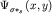 $\Psi _{ \sigma \ast _{ s} }^{ } \left( {\displaystyle x,y} \right)$