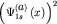 $\left( {\displaystyle \Psi _{ 1s}^{ \left( {\displaystyle a} \right)} \left( {\displaystyle x} \right)} \right)^{ 2}$