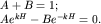$ \begin{array}{l} A + B = 1; \\ Ae^{kH} - Be^{ - kH} = 0. \\ \end{array} $