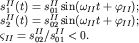 $\begin{array}{l} s_{1}^{II} (t) = s_{01}^{II} \sin (\omega _{II} t + \varphi _{II} ); \\ s_{2}^{II} (t) = s_{02}^{II} \sin (\omega _{II} t + \varphi _{II} ); \\ \varsigma _{II} = s_{02}^{II} / s_{01}^{II} \lt 0. \\ \end{array}$