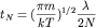 $t_N = (\displaystyle\frac{\pi m}{kT})^{1/2}\displaystyle\frac{\lambda}{2N}$